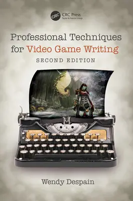 Tehnici profesionale pentru scrierea de jocuri video - Professional Techniques for Video Game Writing