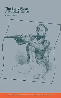 The Early Flute: Un ghid practic - The Early Flute: A Practical Guide