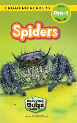 Păianjeni: Gândaci de curte și târâtoare înfiorătoare (Engaging Readers, Level Pre-1) - Spiders: Backyard Bugs and Creepy-Crawlies (Engaging Readers, Level Pre-1)