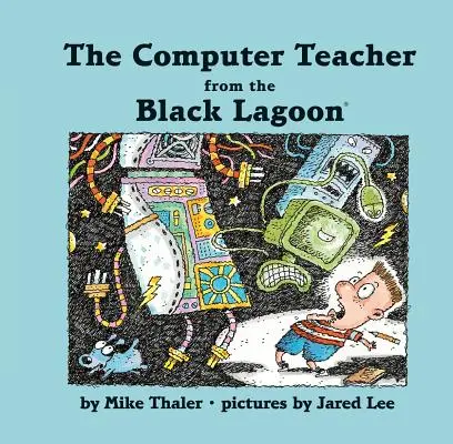 Profesorul de informatică din Laguna Neagră - Computer Teacher from the Black Lagoon