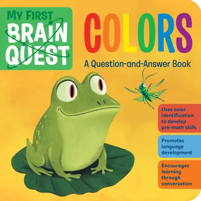 My First Brain Quest Colors: O carte cu întrebări și răspunsuri - My First Brain Quest Colors: A Question-And-Answer Book