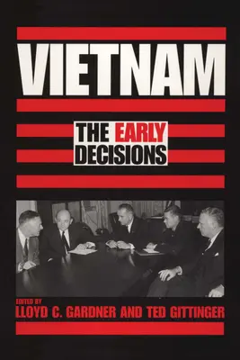 Vietnam: Primele decizii - Vietnam: The Early Decisions