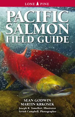 Ghidul de teren al somonului de Pacific - Pacific Salmon Field Guide