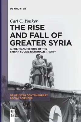 Ascensiunea și decăderea Siriei Mari - The Rise and Fall of Greater Syria