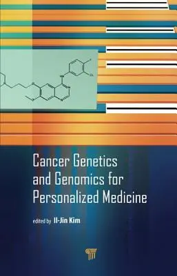 Genetica și genomica cancerului pentru medicina personalizată - Cancer Genetics and Genomics for Personalized Medicine