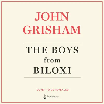 The Boys from Biloxi: Un thriller juridic - The Boys from Biloxi: A Legal Thriller