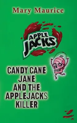 Bomboane Jane Cane și ucigașul de mere Jacks - Candy Jane Cane and the Apple Jacks Killer