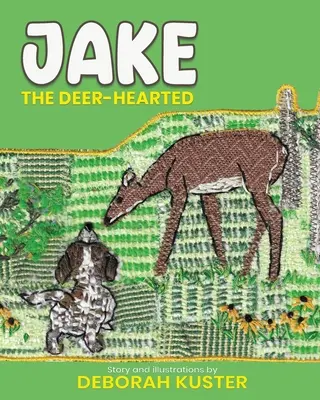 Jake Inimă de cerb (Jake the Deer-Hearted) - Jake the Deer-Hearted