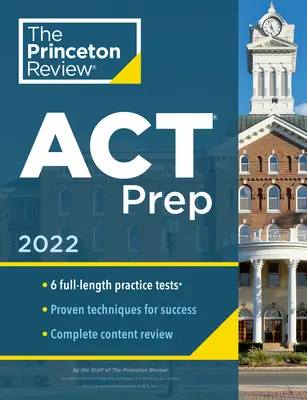 Princeton Review ACT Prep, 2023: 6 teste practice + revizuirea conținutului + strategii - Princeton Review ACT Prep, 2023: 6 Practice Tests + Content Review + Strategies