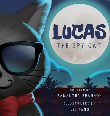 Lucas the Spy Cat: O aventură misterioasă pentru copii cu activități de stimulare a creativității și imaginației - Lucas the Spy Cat: A Children's Mystery Adventure with Creativity and Imagination Boosting Activities