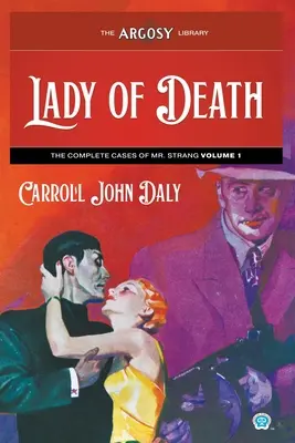 Lady of Death: Cazurile complete ale domnului Strang, volumul 1 - Lady of Death: The Complete Cases of Mr. Strang, Volume 1