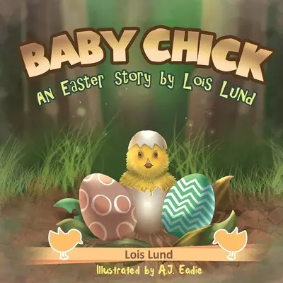 Puișor: O poveste de Paște - Baby Chick: An Easter Story