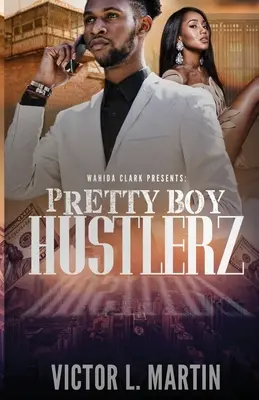 Pretty Boy Hustlerz Partea 1 - Pretty Boy Hustlerz Part 1