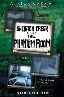 Skeleton Creek #5: Camera fantomă - Skeleton Creek #5: The Phantom Room