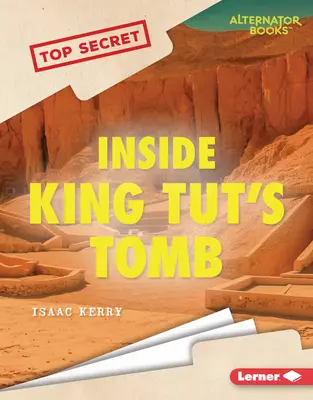 În interiorul mormântului regelui Tut - Inside King Tut's Tomb