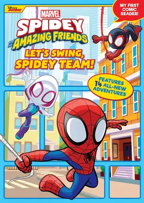 Spidey și prietenii săi uimitori Să ne legănăm, echipa Spidey! Primul meu cititor de benzi desenate! - Spidey and His Amazing Friends Let's Swing, Spidey Team!: My First Comic Reader!