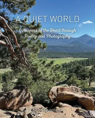 O lume liniștită: Șoapte ale inimii prin poezie și fotografie - A Quiet World: Whispers of the Heart through Poetry and Photography