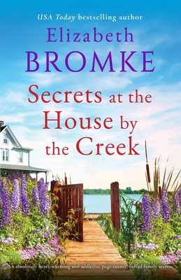 Secrete la casa de lângă Creek: Un page-turner absolut emoționant și captivant, plin de secrete de familie - Secrets at the House by the Creek: An absolutely heart-warming and addictive page-turner, full of family secrets