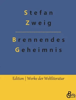 Secretul arzător - Brennendes Geheimnis