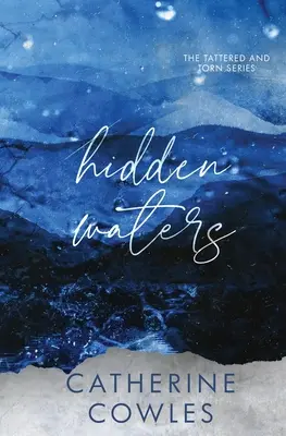 Ape ascunse: O ediție specială Tattered & Torn - Hidden Waters: A Tattered & Torn Special Edition