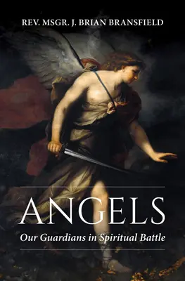 Îngeri: Gardienii noștri în lupta spirituală - Angels: Our Guardians in Spiritual Battle