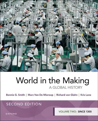 Lumea în devenire: Volumul doi de la 1300 încoace - World in the Making: Volume Two Since 1300