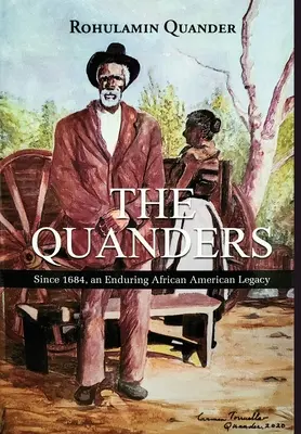 The Quanders: Din 1684, o moștenire afro-americană durabilă - The Quanders: Since 1684, an Enduring African American Legacy