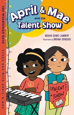 April & Mae și spectacolul de talente: Cartea de miercuri - April & Mae and the Talent Show: The Wednesday Book