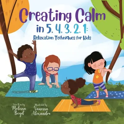 Crearea calmului în 5, 4, 3, 2, 1: Tehnici de relaxare pentru copii - Creating Calm in 5, 4, 3, 2, 1: Relaxation Techniques for Kids