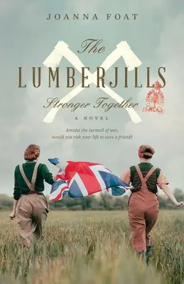 The Lumberjills Mai puternici împreună - The Lumberjills Stronger Together