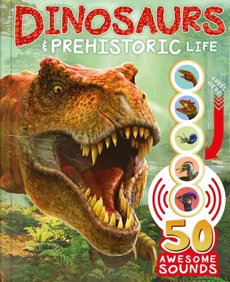 Dinosauri și viață preistorică: With 50 Awesome Sounds! - Dinosaurs and Prehistoric Life: With 50 Awesome Sounds!