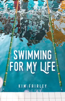 Înot pentru viața mea: O amintire - Swimming for My Life: A Memoir