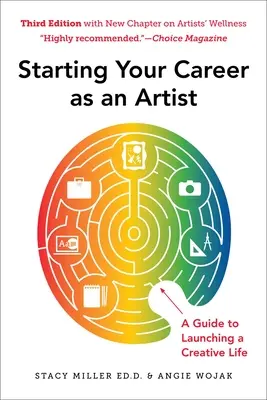 Starting Your Career as an Artist: Un ghid pentru lansarea unei vieți creative - Starting Your Career as an Artist: A Guide to Launching a Creative Life