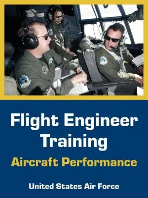Instruirea inginerilor de zbor: Performanța aeronavei - Flight Engineer Training: Aircraft Performance