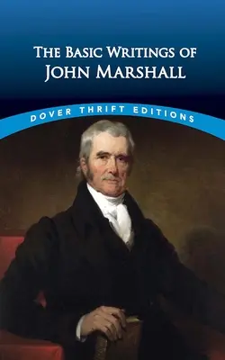 Scrierile esențiale ale lui John Marshall - The Essential Writings of John Marshall