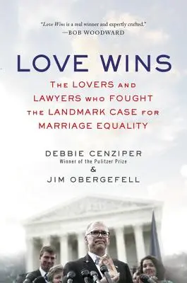 Dragostea învinge: The Lovers and Lawyers Who Fled the Landmark Case for Marriage Equality (Îndrăgostiții și avocații care au luptat în cazul istoric al egalității în căsătorie) - Love Wins: The Lovers and Lawyers Who Fought the Landmark Case for Marriage Equality