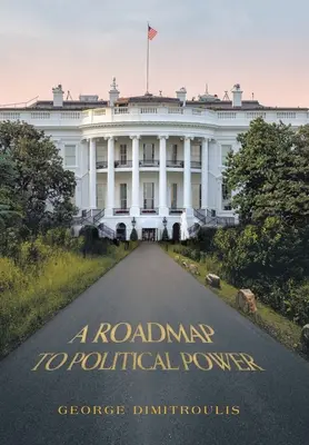 O foaie de parcurs către puterea politică - A Roadmap to Political Power