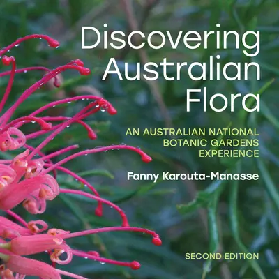 Descoperirea florei australiene: O experiență în Grădinile Botanice Naționale din Australia - Discovering Australian Flora: An Australian National Botanic Gardens Experience