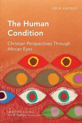 Condiția umană: Perspective creștine prin ochi africani - The Human Condition: Christian Perspectives Through African Eyes