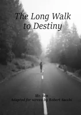 Lungul drum spre destin - The Long Walk to Destiny