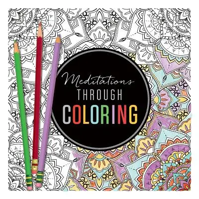 Meditații prin colorare - Meditations Through Coloring