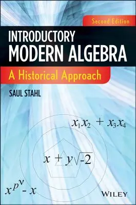 Introducere în algebra modernă: O abordare istorică - Introductory Modern Algebra: A Historical Approach