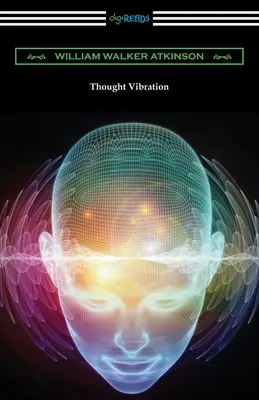 Vibrația gândului - Thought Vibration
