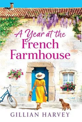 Un an la ferma franceză - A Year at the French Farmhouse