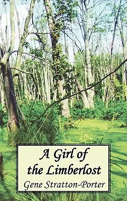 O fată din Limberlost - A Girl of the Limberlost