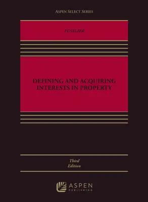 Definirea și dobândirea intereselor în proprietate - Defining and Acquiring Interests in Property