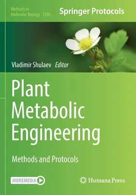 Ingineria metabolică a plantelor: Metode și protocoale - Plant Metabolic Engineering: Methods and Protocols