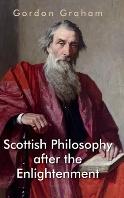 Filosofia scoțiană după Iluminism - Scottish Philosophy After the Enlightenment