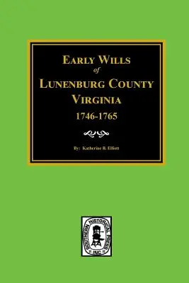 Testamente timpurii din comitatul Lunenburg, Virginia, 1746-1765 - Early Wills of Lunenburg County, Virginia, 1746-1765