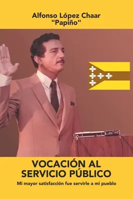 Vocacin Al Servicio Pblico: Mi Mayor Satisfaccin Fue Servirle a Mi Pueblo
